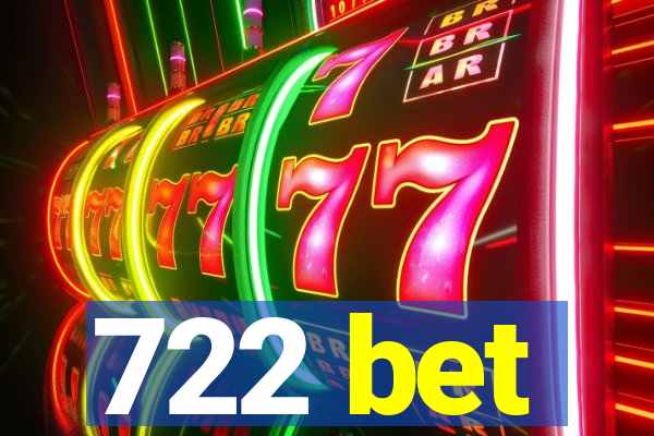 722 bet